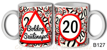 Bögre B127 Kresz tábla 20 Boldog Szülinapot 3dl